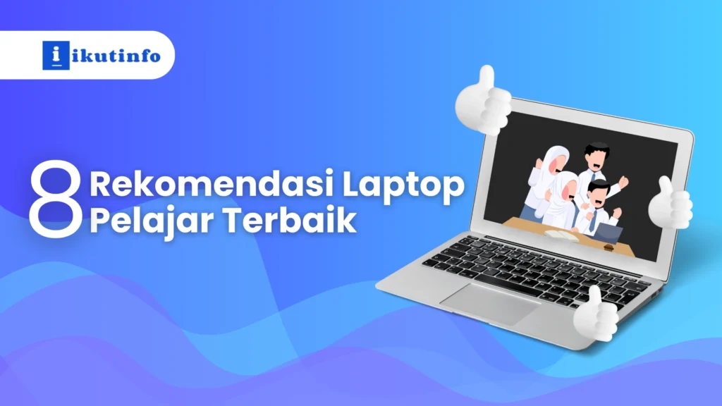 rekomendasi laptop pelajar